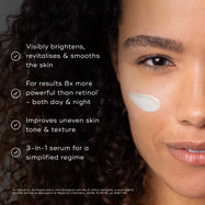 A woman's face is shown with a small amount of white cream on their cheek. Four bullet points with checkmarks list benefits: Visibly brightens, revitalises & smooths the skin; For results 8x more powerful than retinol* – both day & night; Improves uneven skin tone & texture; and a 3-in-1 serum for a simplified regime.